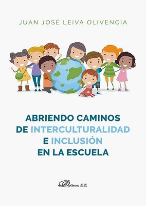 ABRIENDO CAMINOS DE INTERCULTURALIDAD E INCLUSIÓN EN LA ESCUELA - 1.ª ED. 2016