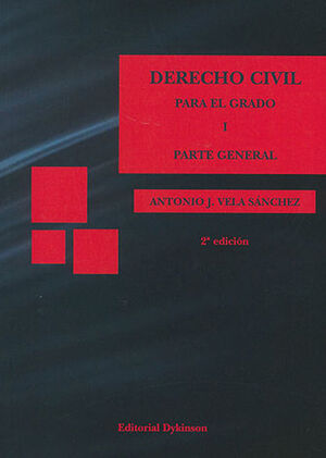 DERECHO CIVIL PARA EL GRADO I. PARTE GENERAL - 2.ª ED. 2016