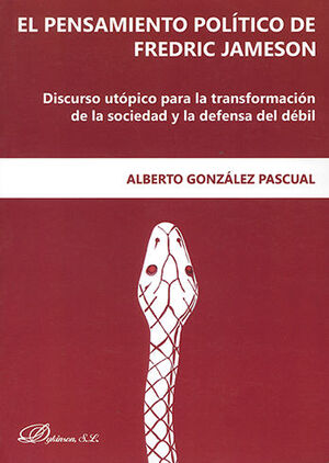 PENSAMIENTO POLÍTICO DE FREDRIC JAMES, EL - 1.ª ED. 2016