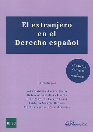 EXTRANJERO EN EL DERECHO ESPAÑOL, EL - 2.ª ED. 2016 CORREGIDA Y AUMENTADA