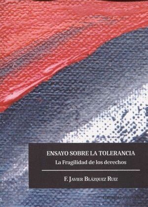 ENSAYO SOBRE LA TOLERANCIA - 1.ª ED. 2016