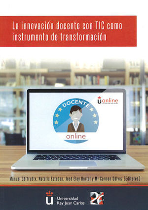 INNOVACIÓN DOCENTE CON TIC COMO INSTRUMENTO DE TRANSFORMACIÓN, LA - 1.ª ED. 2016