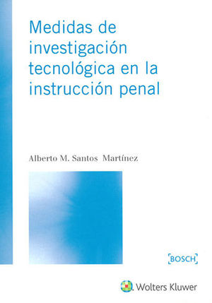 MEDIDAS DE INVESTIGACIÓN TECNOLÓGICA EN LA INSTRUCCIÓN PENAL