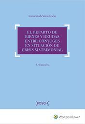 REPARTO DE BIENES Y DEUDAS ENTRE CÓNYUGES EN SITUACIÓN DE CRISIS MATRIMONIAL, EL