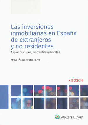 INVERSIONES INMOBILIARIAS EN ESPAÑA DE EXTRANJEROS Y NO RESIDENTES, LAS