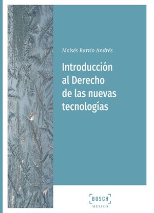 INTRODUCCIÓN AL DERECHO DE LAS NUEVAS TECNOLOGÍAS - 1.ª ED. 2021