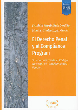 DERECHO PENAL Y EL COMPLIANCE PROGRAM, EL - 1.ª ED. 2022