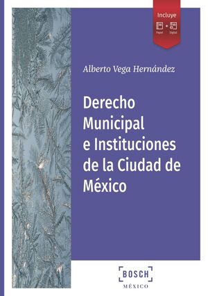 DERECHO MUNICIPAL E INSTITUCIONES DE LA CIUDAD DE MÉXICO