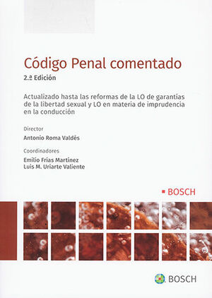 CÓDIGO PENAL COMENTADO (ESPAÑA) - 2.ª ED. 2022 (SISTEMATIZADO EN BASE A COMENTARIOS A SU ARTICULADO)
