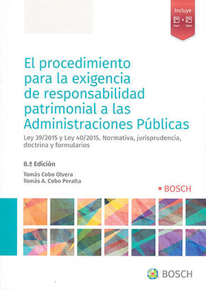 PROCEDIMIENTO PARA LA EXIGENCIA DE RESPONSABILIDAD PATRIMONIAL A LAS ADMINISTRACIONES PÚBLICAS, EL - 8.ª ED. 2022
