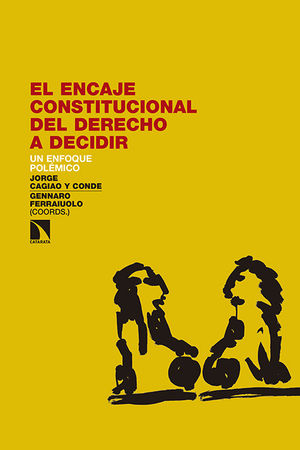 ENCAJE CONSTITUCIONAL DEL DERECHO A DECIDIR, EL