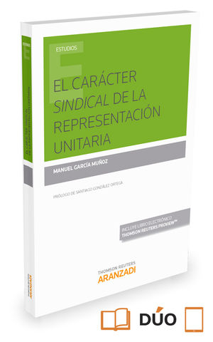 CARÁCTER SINDICAL DE LA REPRESENTACIÓN UNITARIA, EL