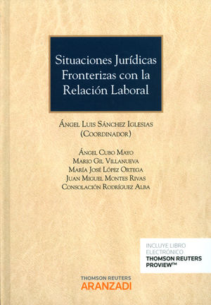 SITUACIONES JURÍDICAS FRONTERIZAS CON LA RELACIÓN LABORAL (PAPEL + E-BOOK)