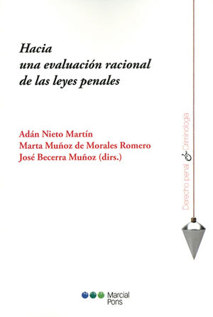 HACIA UNA EVALUACIÓN RACIONAL DE LAS LEYES PENALES