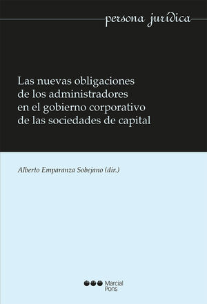 NUEVAS OBLIGACIONES DE LOS ADMINISTRADORES EN EL GOBIERNO CORPORATIVO DE LAS SOCIEDADES DE CAPITAL, LAS