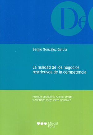 NULIDAD DE LOS NEGOCIOS RESTRICTIVOS DE LA COMPETENCIA, LA