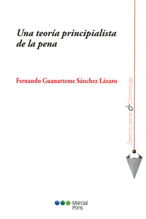 UNA TEORÍA PRINCIPALISTA DE LA PENA