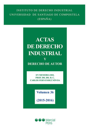 ACTAS DE DERECHO INDUSTRIAL Y DERECHO DE AUTOR VOLUMEN 36: (2015-2016)