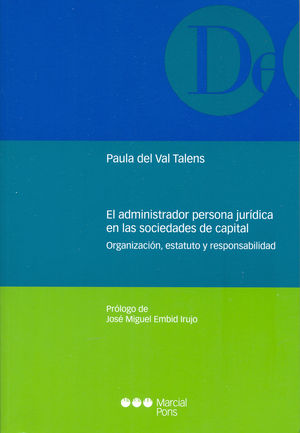 ADMINISTRADOR PERSONA JURÍDICA EN LAS SOCIEDADES DE CAPITAL, EL