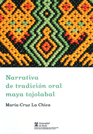 NARRATIVA DE TRADICION ORAL MAYA TOJOLABAL