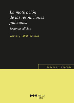 MOTIVACIÓN DE LAS RESOLUCIONES JUDICIALES, LA. SEGUNDA EDICIÓN - 1.ª ED. 2018