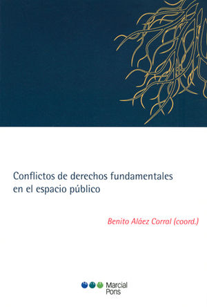 CONFLICTOS DE DERECHOS FUNDAMENTALES EN EL ESPACIO PÚBLICO