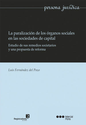 PARALIZACIÓN DE LOS ÓRGANOS SOCIALES EN LAS SOCIEDADES DE CAPITAL, LA