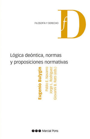 LÓGICA DEÓNTICA, NORMAS Y PROPOSICIONES NORMATIVAS - 1.ª ED. 2018