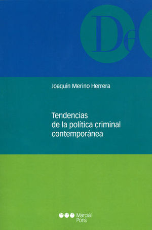 TENDENCIAS DE LA POLÍTICA CRIMINAL CONTEMPORÁNEA