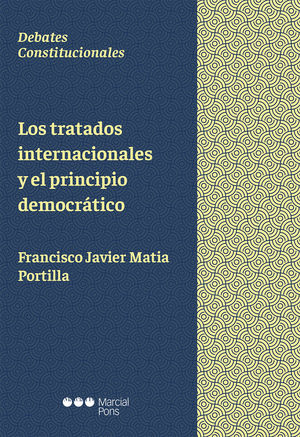 TRATADOS INTERNACIONALES Y EL PRINCIPIO DEMOCRÁTICO, LOS