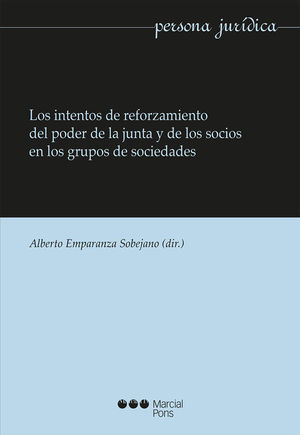 INTENTOS DE REFORZAMIENTO DEL PODER DE LA JUNTA Y DE LOS SOCIOS EN LOS GRUPO, LOS