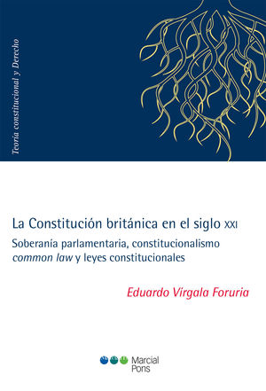 CONSTITUCIÓN BRITÁNICA EN EL SIGLO XXI, LA