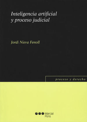 INTELIGENCIA ARTIFICIAL Y PROCESO JUDICIAL - 1.ª ED. 2018