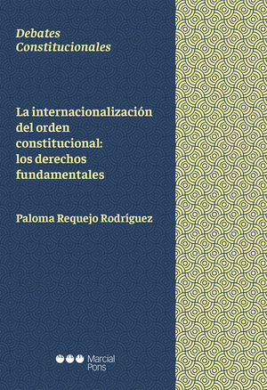 INTERNACIONALIZACIÓN DEL ORDEN CONSTITUCIONAL, LA