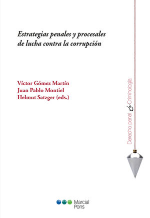 ESTRATEGIAS PENALES Y PROCESALES DE LUCHA CONTRA LA CORRUPCIÓN