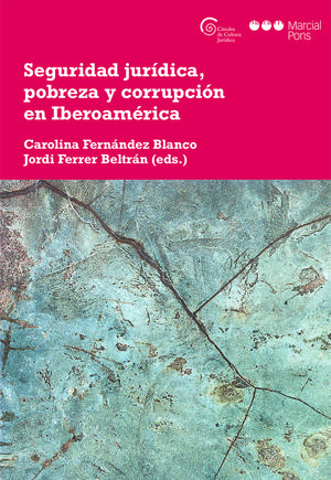 SEGURIDAD JURÍDICA, POBREZA Y CORRUPCIÓN EN IBEROAMÉRICA