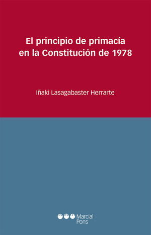 PRINCIPIO DE PRIMACÍA EN LA CONSTITUCIÓN DE 1978, EL