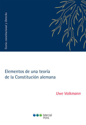 ELEMENTOS DE UNA TEORÍA DE LA CONSTITUCIÓN ALEMANA - 1.ª ED. 2019