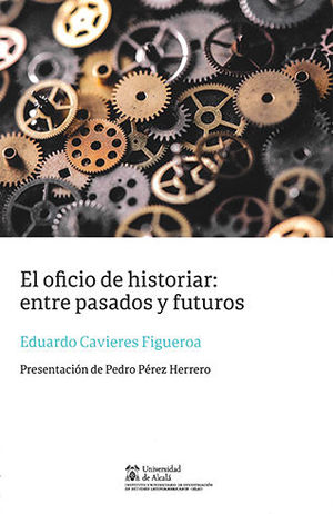 OFICIO DE HISTORIAR, EL