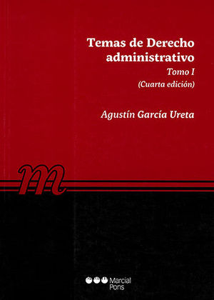 TEMAS DE DERECHO ADMINISTRATIVO - TOMO I - 4.ª ED. 2019