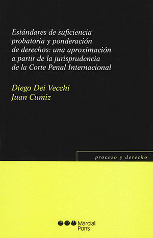 ESTÁNDARES DE SUFICIENCIA PROBATORIA Y PONDERACIÓN DE DERECHOS - 1.ª ED. 2019