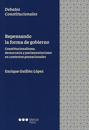 REPENSANDO LA FORMA DE GOBIERNO - 1.ª ED. 2019