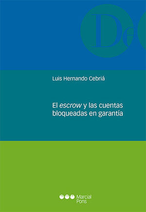 ESCROW Y LAS CUENTAS BLOQUEADAS EN GARANTÍA, EL