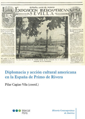 DIPLOMACIA Y ACCIÓN CULTURAL AMERICANA EN LA ESPAÑA DE PRIMO DE RIVERA