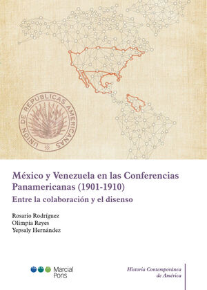 MÉXICO Y VENEZUELA EN LAS CONFERENCIAS PANAMERICANAS (1901-1910)