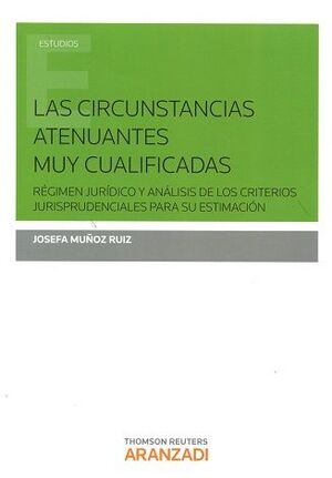 CIRCUNSTANCIAS ATENUANTES MUY CUALIFICADAS, LAS