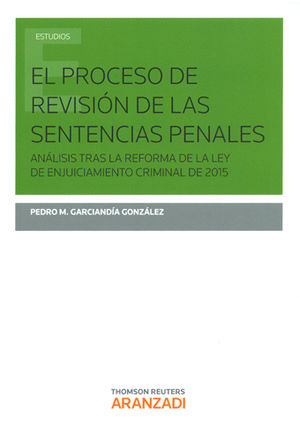 PROCESO DE REVISIÓN DE LAS SENTENCIAS PENALES, EL