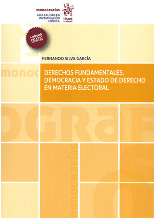 DERECHOS FUNDAMENTALES, DEMOCRACIA Y ESTADO DE DERECHO EN MATERIA ELECTORAL