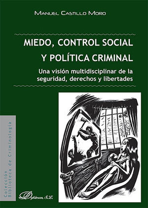 MIEDO, CONTROL SOCIAL Y POLÍTICA CRIMINAL - 1.ª ED. 2017