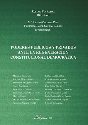 PODERES PÚBLICOS Y PRIVADOS ANTE LA REGENERACIÓN CONSTITUCIONAL DEMOCRÁTICA - 1.ª ED. 2016
